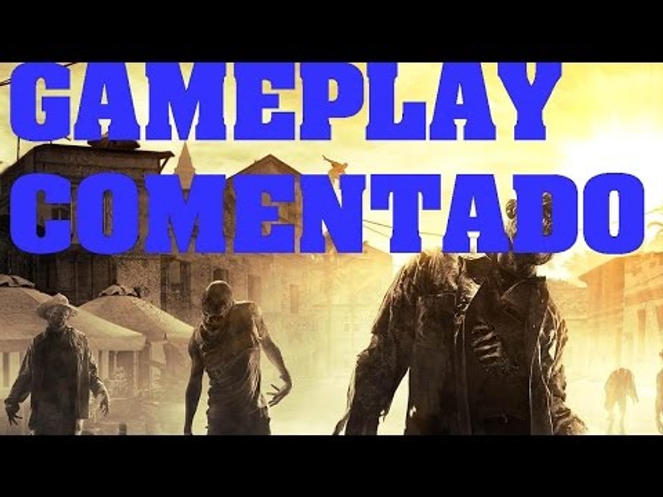 Dying Light - Gameplay Comentado en Español