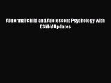 [Read Book] Abnormal Child and Adolescent Psychology with DSM-V Updates  EBook