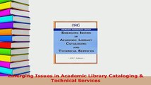 PDF  Emerging Issues in Academic Library Cataloging  Technical Services Read Full Ebook