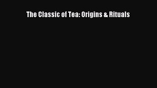 [PDF] The Classic of Tea: Origins & Rituals [Download] Online