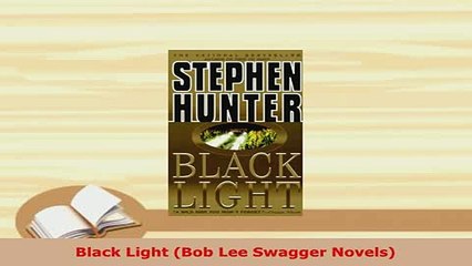 Download  Black Light Bob Lee Swagger Novels Free Books