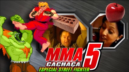 MMA Cachaça 5 - Especial Street Fighter