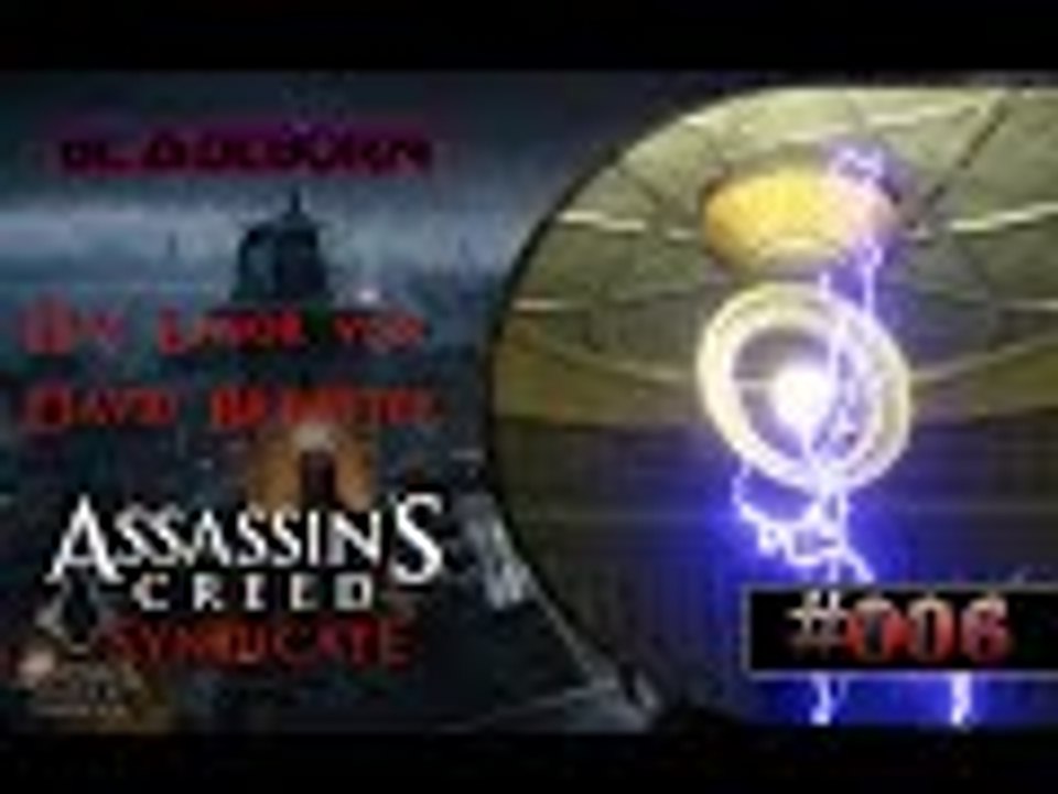 ASSASSIN'S CREED SYNDICATE #006 - Labor von David Brewster | Let's Play Assassin's Creed Syndicate