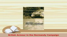 Download  British Armour in the Normandy Campaign PDF Online