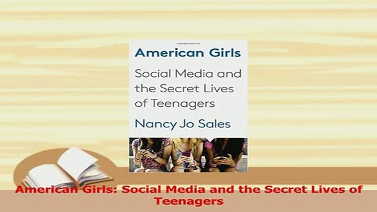 Download  American Girls Social Media and the Secret Lives of Teenagers  Read Online