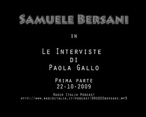 Samuele Bersani in "Le interviste di Paola Gallo"  prima parte - 22/10/2009