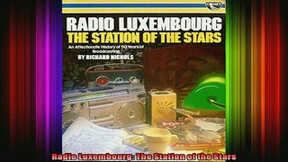 READ book  Radio Luxembourg The Station of the Stars Full EBook