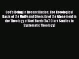 Ebook God's Being in Reconciliation: The Theological Basis of the Unity and Diversity of the