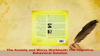 Read  The Anxiety and Worry Workbook The Cognitive Behavioral Solution Ebook Free