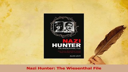 PDF  Nazi Hunter The Wiesenthal File Download Online