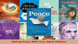 PDF  Making Peace With Your Adult Children Read Full Ebook