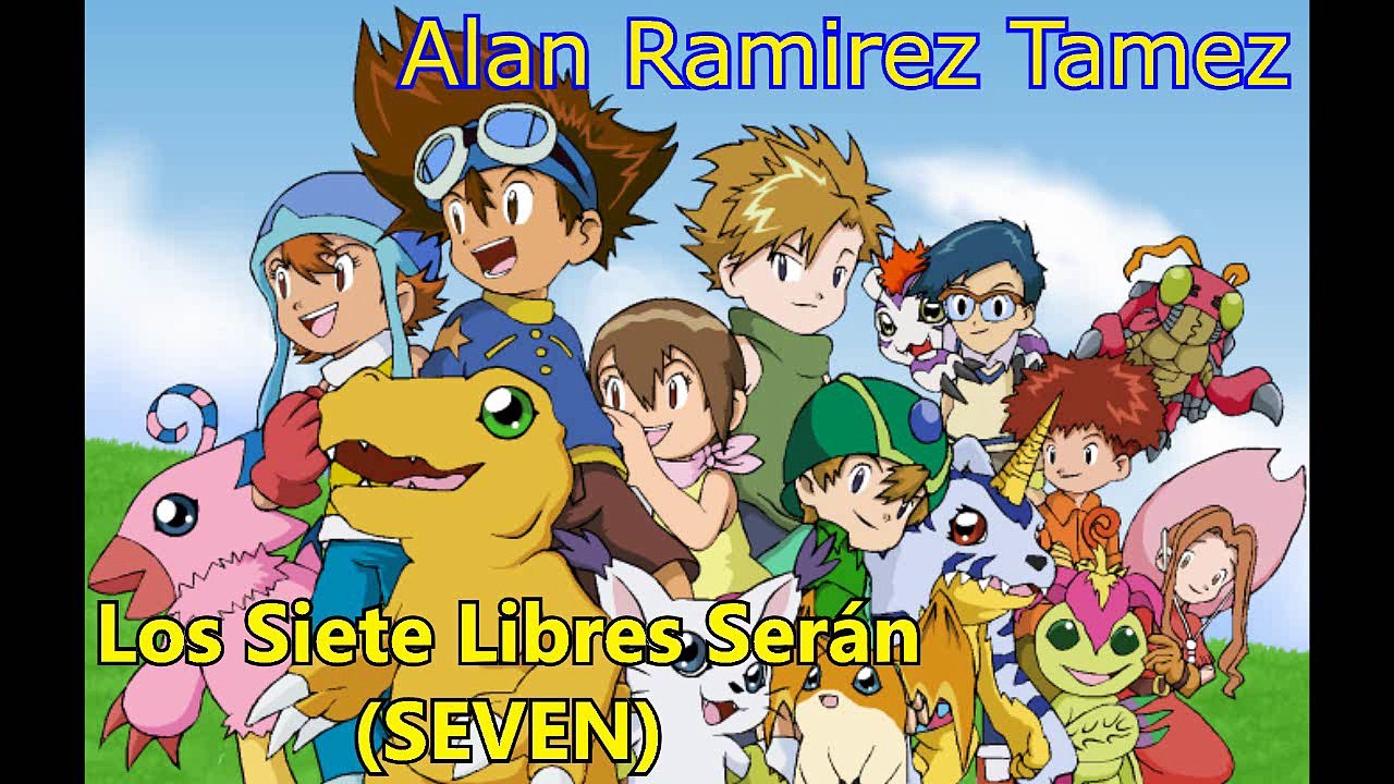 Alan Ramirez Tamez - Los Siete Libres Serán (Seven) Digimon Adventure Insert Song - Cover en Español