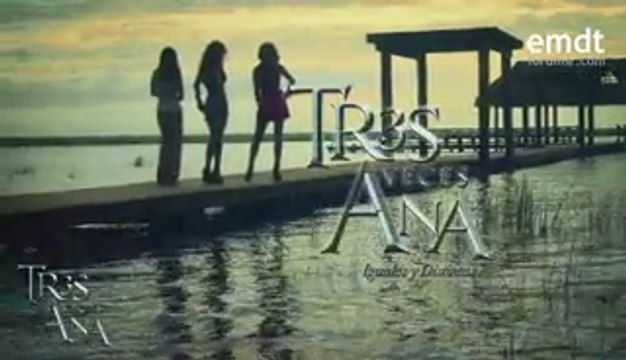 TRAILER #Tr3sVecesAna con Angelique Boyer , Sebastian Rulli y David Zepeda - 23 de Mayo #UNIVISION