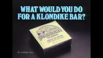What would you do for a Klondike bar? there will be blood