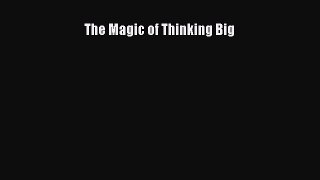 Read The Magic of Thinking Big Ebook Free