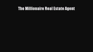 Read The Millionaire Real Estate Agent Ebook Free