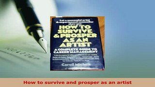 PDF  How to survive and prosper as an artist Read Full Ebook