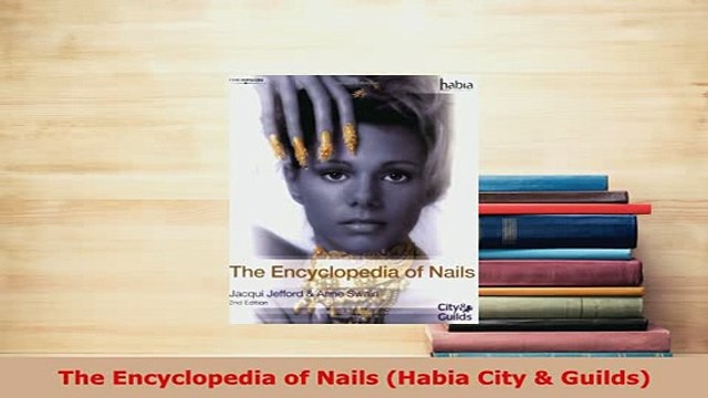 Download The Encyclopedia of Nails Habia City Guilds Download Online