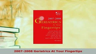 PDF  20072008 Geriatrics At Your Fingertips Free Books