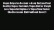 Download Vegan Bulgarian Recipes to Keep Body and Soul Healthy: Vegan  Cookbook Vegan Diet