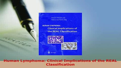 PDF  Human Lymphoma Clinical Implications of the REAL Classification Ebook