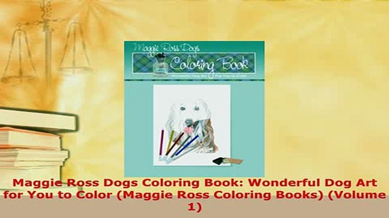 PDF  Maggie Ross Dogs Coloring Book Wonderful Dog Art for You to Color Maggie Ross Coloring Read Online