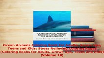 Download  Ocean Animals Coloring Book For Adults Grown Ups Teens and Kids Stress Relieving Coloring Read Online