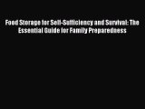 Read Food Storage for Self-Sufficiency and Survival: The Essential Guide for Family Preparedness