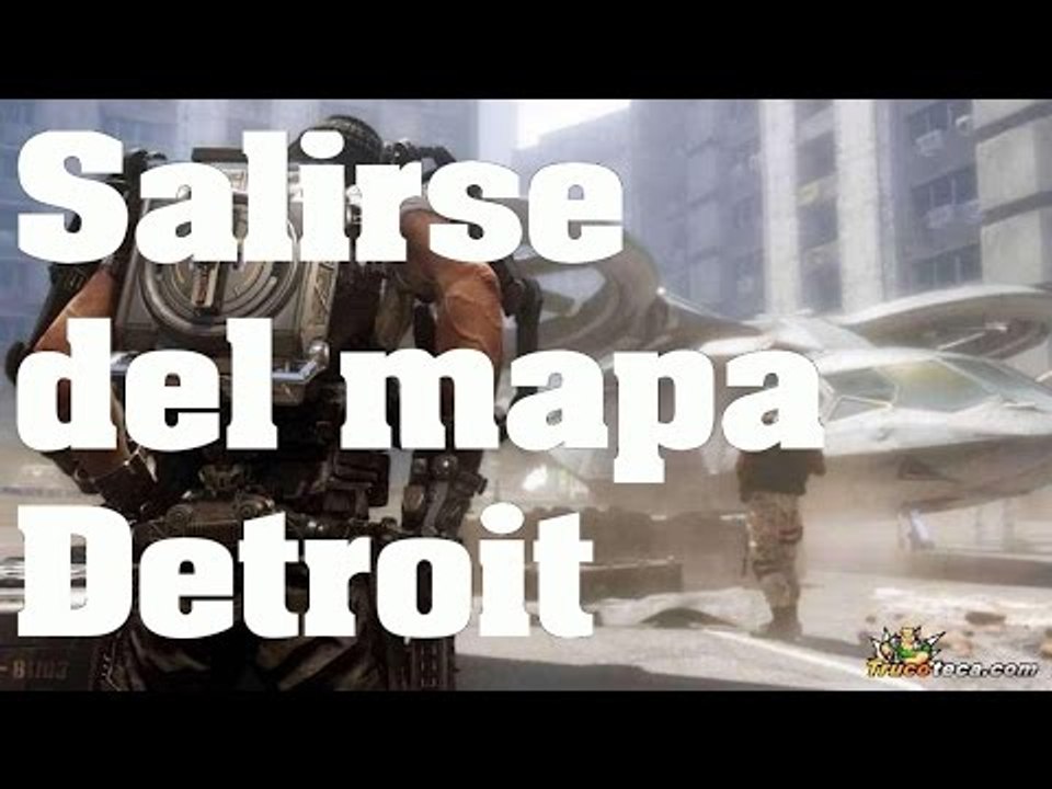 Call of Duty: Advanced Warfare - Trucos: Como Salirse del Mapa en Detroit (Glitch/Bug)