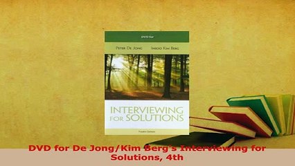 PDF  DVD for De JongKim Bergs Interviewing for Solutions 4th Download Online