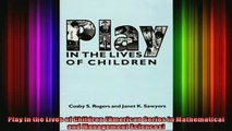 READ book  Play in the Lives of Children American Series in Mathematical and Management Sciences Full Free