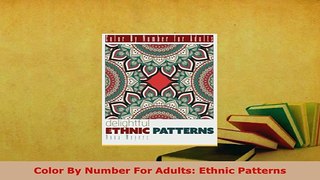 Download  Color By Number For Adults Ethnic Patterns PDF Book Free