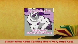 PDF  Swear Word Adult Coloring Book Very Rude Cats PDF Full Ebook