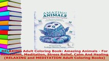 PDF  RELAXING Adult Coloring Book Amazing Animals  For Relaxation Meditation Stress Relief Download Full Ebook