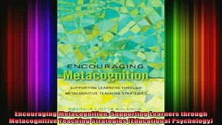 READ book  Encouraging Metacognition Supporting Learners through Metacognitive Teaching Strategies Full Free