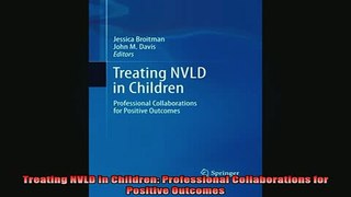 DOWNLOAD FREE Ebooks  Treating NVLD in Children Professional Collaborations for Positive Outcomes Full Ebook Online Free