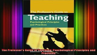 READ book  The Professors Guide to Teaching Psychological Principles and Practices Full Free