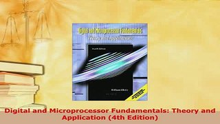 Download  Digital and Microprocessor Fundamentals Theory and Application 4th Edition Download Online