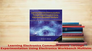 PDF  Learning Electronics Communications Through Experimentation Using Electronics Workbench PDF Full Ebook