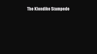 Download The Klondike Stampede Ebook Free