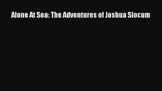 Read Alone At Sea: The Adventures of Joshua Slocum Ebook Free
