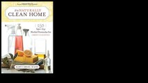 The Naturally Clean Home: 150 Super-Easy Herbal Formulas for Green Cleaning 2008 by Karyn Siegel-Maier