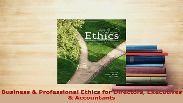 PDF Business Professional Ethics for Directors Executives Accountants Read Online
