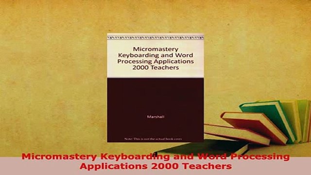 PDF Micromastery Keyboarding and Word Processing Applications 2000 Teachers Download Full Ebook