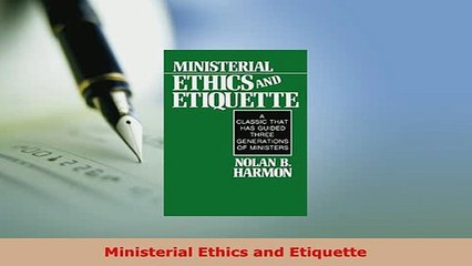PDF  Ministerial Ethics and Etiquette Read Online