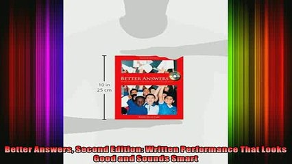 DOWNLOAD FREE Ebooks  Better Answers Second Edition Written Performance That Looks Good and Sounds Smart Full EBook