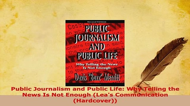 PDF Public Journalism and Public Life Why Telling the News Is Not Enough Leas Communication PDF Full Ebook