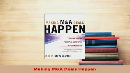Download  Making MA Deals Happen Download Online
