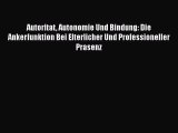 [PDF] Autoritat Autonomie Und Bindung: Die Ankerfunktion Bei Elterlicher Und Professioneller