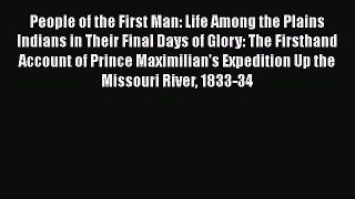 [Read book] People of the First Man: Life Among the Plains Indians in Their Final Days of Glory: